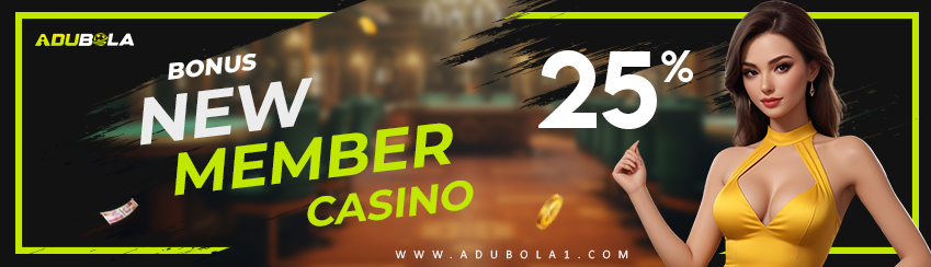 Bonus New Member Casino 25%